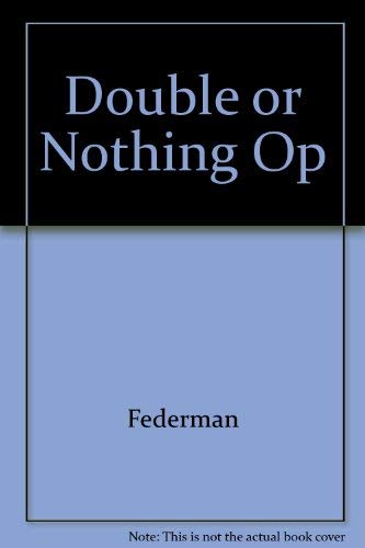 Beispielbild fr Double or Nothing: A Real Fictitious Discourse zum Verkauf von HPB-Ruby