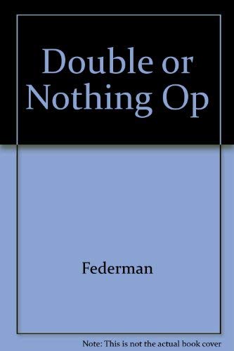 Stock image for Double or Nothing: A Real Fictitious Discourse for sale by HPB-Ruby