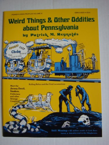 Imagen de archivo de Weird Things and Other Oddities Volume Three of Incredible stories about the Keystone State from the syndicated cartoon a la venta por Midtown Scholar Bookstore