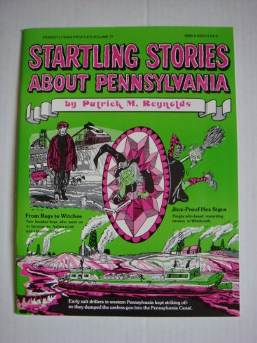 Imagen de archivo de Startling stories about Pennsylvania: Volume four of incredible stories about the Keystone State from the syndicated illustrated feature Pennsylvania Profiles a la venta por Royal Oak Bookshop