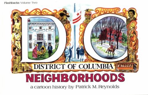 Stock image for District Of Columbia Neighborhoods: A Cartoon History (Flashbacks) for sale by SecondSale
