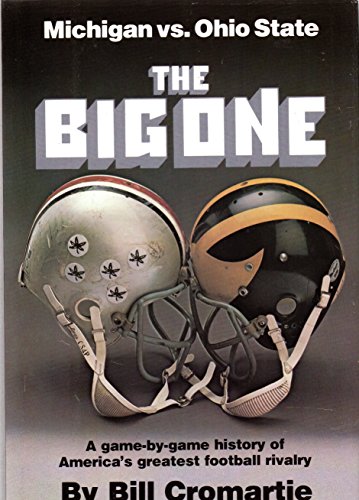 Beispielbild fr The Big One: A Game by Game History of the Michigan-Ohio State Football Rivalry, 1897-1980 zum Verkauf von Wonder Book