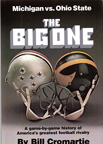 9780932520029: Big One: A Game by Game History of the Michigan-Ohio State Football Rivalry, 1897-1980
