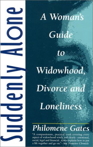 Imagen de archivo de Suddenly Alone: A Woman's Guide to Widowhood, Divorce and Loneliness a la venta por ThriftBooks-Dallas