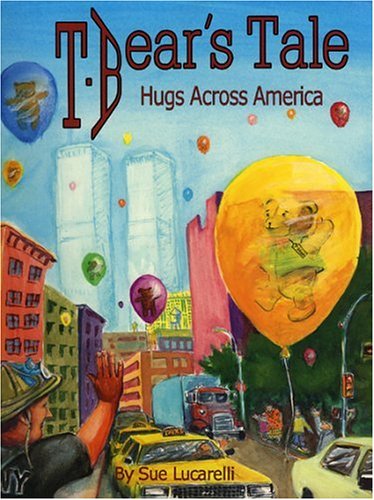 Imagen de archivo de T. Bear's Tale: Hugs Across America a la venta por ThriftBooks-Atlanta