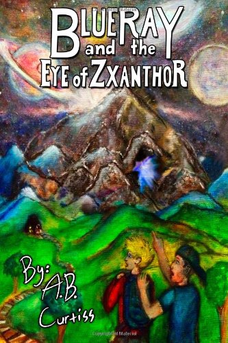 Imagen de archivo de Blueray and the Eye of Zxanthor a la venta por Hawking Books