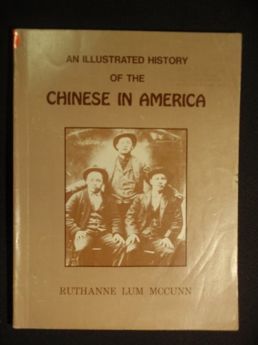 Stock image for An Illustrated History of the Chinese in America for sale by Irish Booksellers