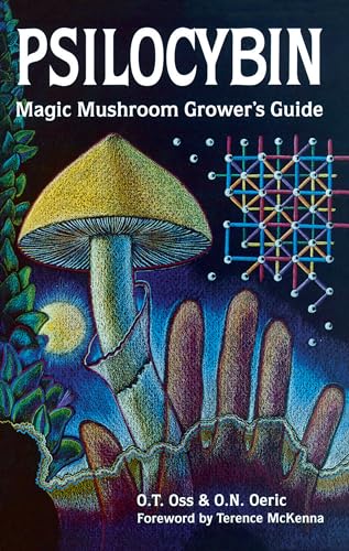 Stock image for Psilocybin: Magic Mushroom Grower's Guide: A Handbook for Psilocybin Enthusiasts for sale by HPB-Diamond