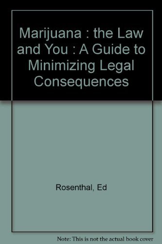 Beispielbild fr Marijuana: The Law and You : A Guide to Minimizing Legal Consequences zum Verkauf von HPB-Emerald