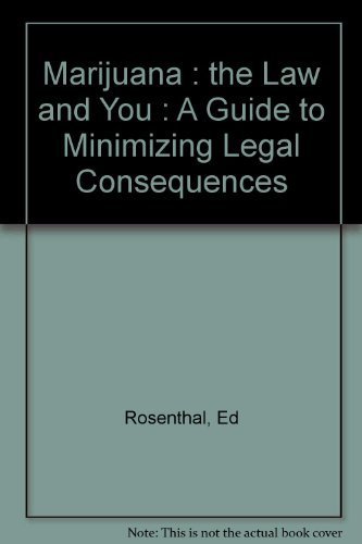 Stock image for Marijuana: The Law and You : A Guide to Minimizing Legal Consequences for sale by HPB-Emerald