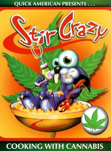 Beispielbild fr Stir Crazy: Cooking with Cannabis zum Verkauf von Half Price Books Inc.