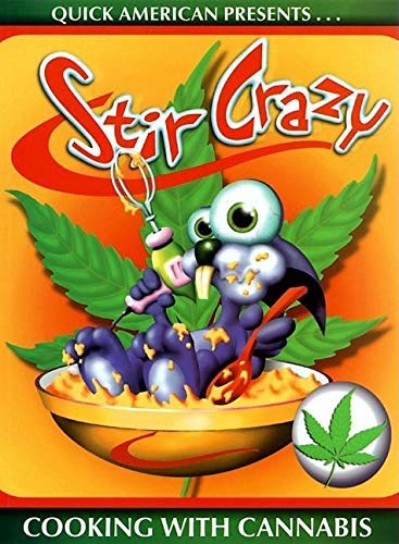 Imagen de archivo de Stir Crazy: Cooking with Cannabis a la venta por Half Price Books Inc.