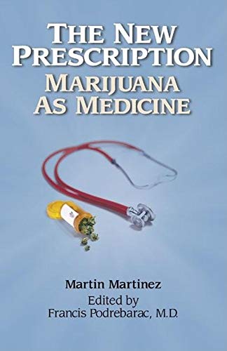 Stock image for The New Prescription: Marijuana as Medicine for sale by Wonder Book
