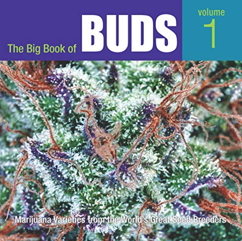 9780932551399: The Big Book of Buds: Marijuana Varieties from the World's Great Seed Breeders: Marijuana Varieties from the World's Greatest Seed Breeders