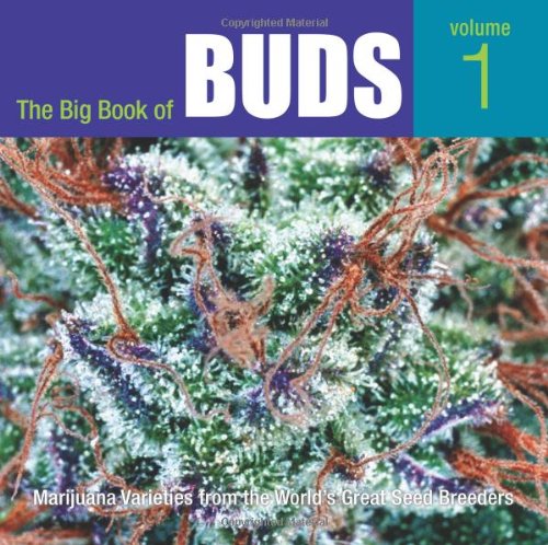 Stock image for The Big Book of Buds: Marijuana Varieties from the World's Great Seed Breeders (Big Book of Buds, 1) for sale by ThriftBooks-Dallas