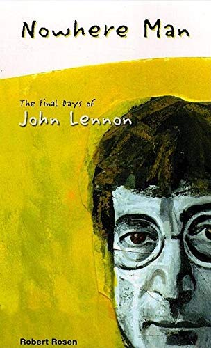 Imagen de archivo de Nowhere Man: The Final Days of John Lennon a la venta por THE SAINT BOOKSTORE
