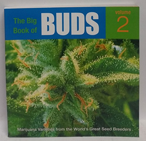 Imagen de archivo de The Big Book of Buds, Vol. 2: More Marijuana Varieties from the Worlds Great Seed Breeders (Big Book of Buds, 2) a la venta por Seattle Goodwill