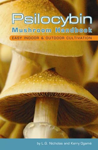 Stock image for Psilocybin Mushroom Handbook: Easy Indoor and Outdoor Cultivation for sale by SecondSale