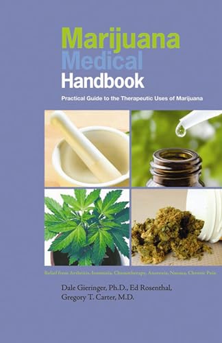 Beispielbild fr Marijuana Medical Handbook : Practical Guide to Therapeutic Uses of Marijuana zum Verkauf von Better World Books