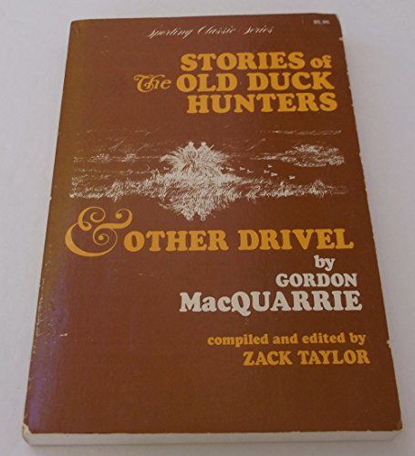 Beispielbild fr Stories of the Old Duck Hunters and Other Drivel zum Verkauf von ThriftBooks-Dallas