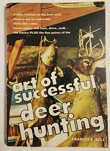 Beispielbild fr Art of Successful Deer Hunting zum Verkauf von Firefly Bookstore