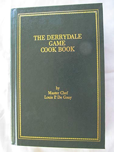 Stock image for The Derrydale Cook Book-Volume 1 for sale by Burm Booksellers
