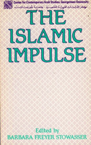 Stock image for The Islamic Impulse for sale by Arroyo Seco Books, Pasadena, Member IOBA