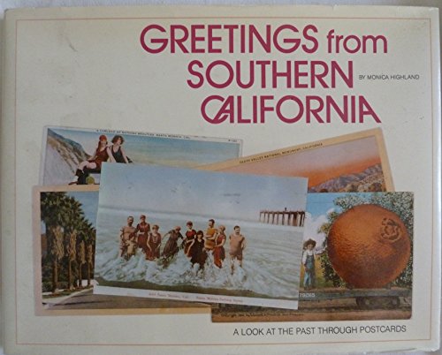 Stock image for Greetings from Southern California: A Look at the Past Through Postcards for sale by Books of the Smoky Mountains