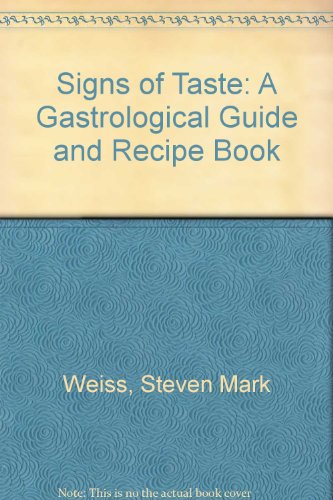 9780932576590: Signs of Taste: A Gastrological Guide and Recipe Book