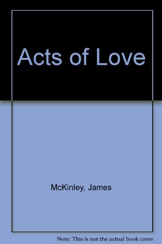 Beispielbild fr ACTS OF LOVE zum Verkauf von Columbia Books, ABAA/ILAB, MWABA