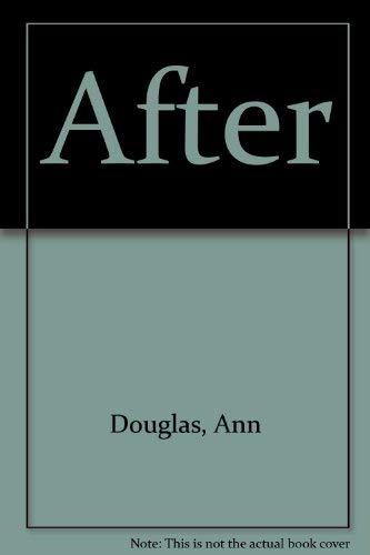 After (9780932576804) by Douglas, Ann