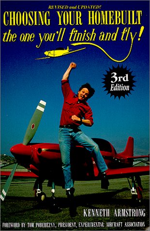 Stock image for Choosing Your Homebuilt : The One You'll Finish and Fly for sale by Half Price Books Inc.