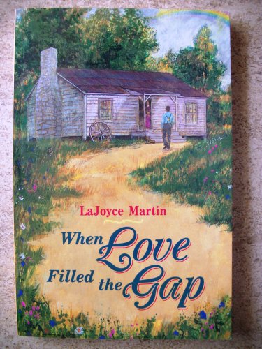 Beispielbild fr When Love Filled the Gap zum Verkauf von ThriftBooks-Dallas