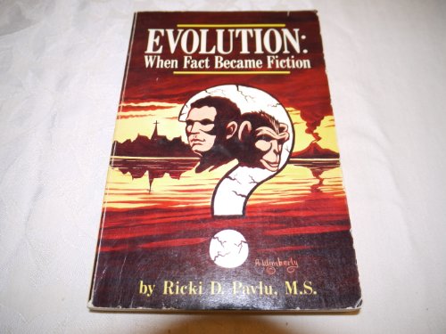 Stock image for Evolution: When Fact Became Fiction for sale by Once Upon A Time Books