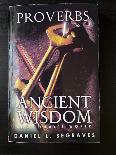 

Ancient Wisdom for Today's World: A Commentary on the Book of Proverbs