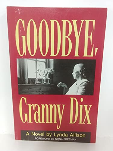 Stock image for Goodbye, Granny Dix: A Novel for sale by HPB-Emerald