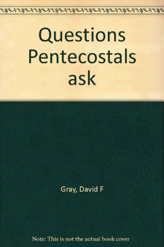 Beispielbild fr Questions Pentecostals ask zum Verkauf von ThriftBooks-Dallas