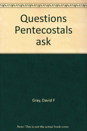 Imagen de archivo de Questions Pentecostals ask a la venta por ThriftBooks-Dallas
