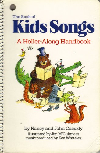 Stock image for The Book of Kids Songs: A Holler-Along Handbook (Bk. 1) for sale by Gulf Coast Books