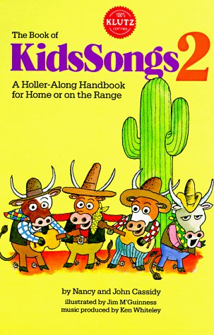 Beispielbild fr The Book of Kids Songs 2: A Holler-Along Handbook for Home or on the Range (Bk. 2) zum Verkauf von SecondSale