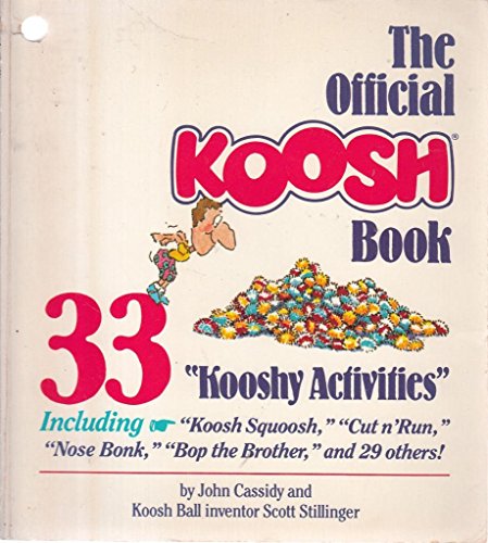9780932592231: The Official Koosh Book