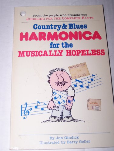 9780932592798: Country and Blues Harmonica for the Musically Hopeless by Jon Gindick (1984) Paperback