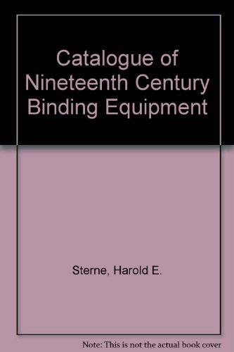 9780932606013: Catalogue of Nineteenth Century Binding Equipment