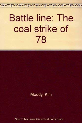 9780932608000: Battle line: The coal strike of '78