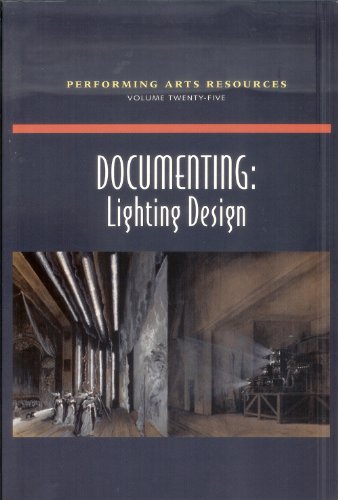 Imagen de archivo de Documenting: Lighting Design (Performing Arts Resources, Vol. 25) a la venta por Half Price Books Inc.