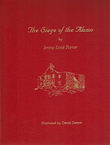 9780932612106: The Siege of the Alamo - Signed by Illustrator David Damm [Hardcover] by Port...