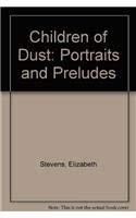 Children of Dust: Portraits and Preludes (The New poets series)