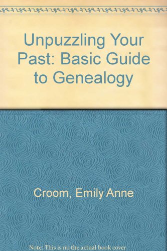 Imagen de archivo de Unpuzzling Your Past: A Basic Guide to Genealogy a la venta por Bookmarc's