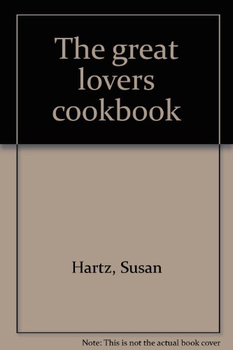 Beispielbild fr The great lovers cookbook zum Verkauf von Wonder Book