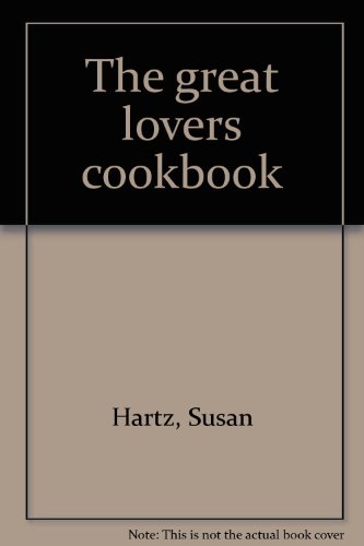 Stock image for The great lovers cookbook for sale by Wonder Book